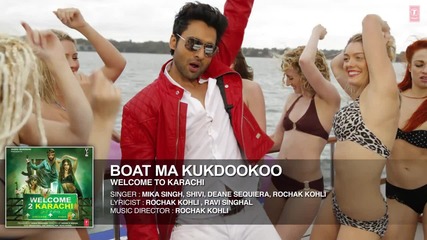 Boat Ma Kukdookoo - Full Audio Song - Welcome To Karachi - T-series