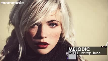 Best Melodic Dubstep Mix 2013