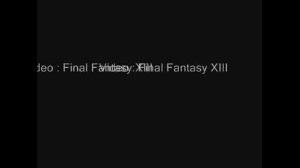 Final Fantasy Xiii Trailer (cross Of Thorn