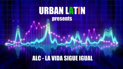 New! Латино! 2015 | Alc - La Vida Sigue Igual ( Audio )