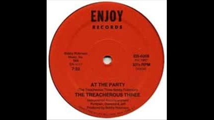 The Treacherous Three - At The Party
