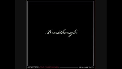 Rockie Fresh Feat. Chamillionaire - Breakthrough