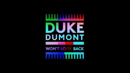 *2014* Duke Dumont - Won't look back