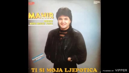 Mahir Burekovic - Ti si moja ljepotica - (audio 1989)