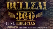 Bullzai Feat. Thracian - 360 [Official Audio 2015]