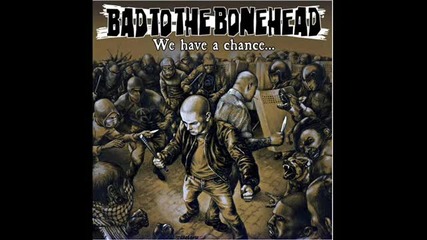 Bad To The Bonehead - Обычный Боец антифа