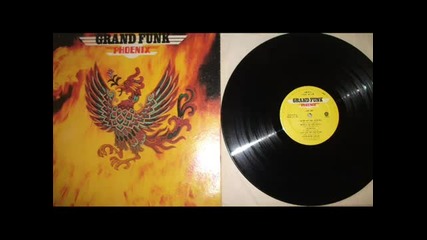 Grand Funk - Phoenix 1972 [full Album] (vinyl)