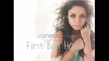 Vanessa Hudgens - First Bad Habit (hq) 