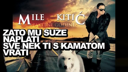 Mile Kitic - Paklene godine 2011