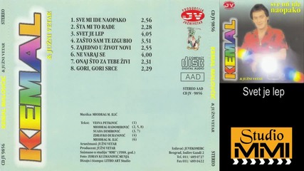 Kemal Malovcic i Juzni Vetar - Svet je lep (audio 1988)
