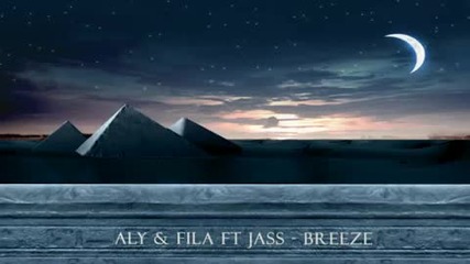 Aly Fila (ft Jass) - Breeze