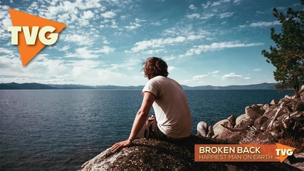 Broken Back - Happiest Man On Earth