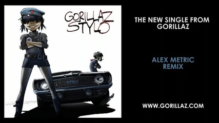 Gorillaz - Stylo ( Аlex Metric Remix )