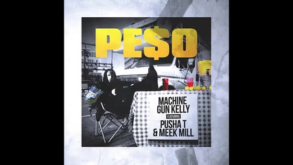 Mgk ft. Pusha T & Meek Mill - Peso