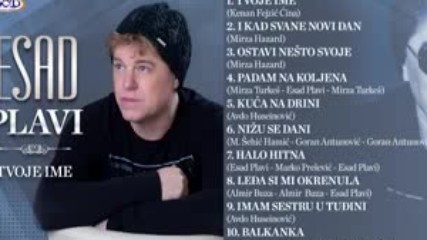Esad Plavi - Padam na koljena - Audio 2017