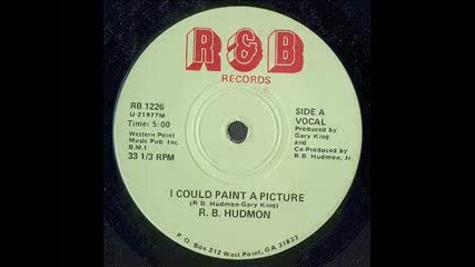 R.b. Hudmon - I Could Paint A Picture
