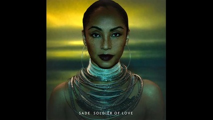 Sade - Soldier of Love 