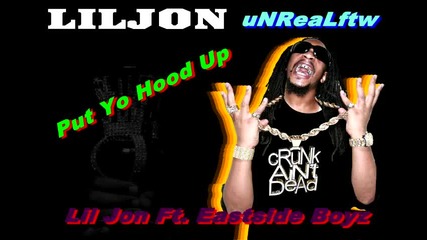 Lil Jon - Put Yo Hood Up