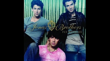 Jonas Brothers - Fly With Me