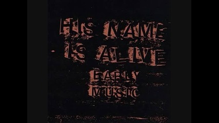 His Name Is Alive - Dare 