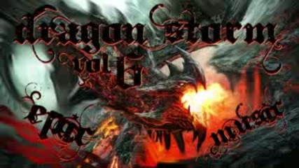 Dragon Storm - Epic Music Vol. 6 - Рowerful, Beautiful, Stunning