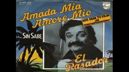El Pasador - Amada Mia, Amore Mio
