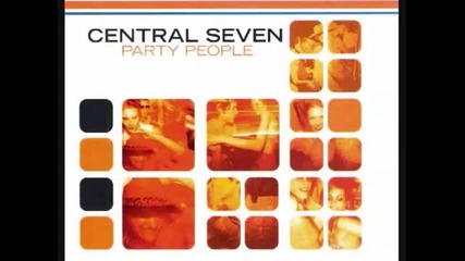 Central Seven - Party People (dj Shah Remix)