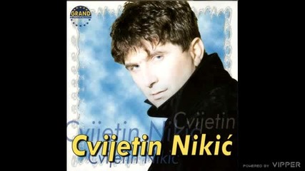 Cvijetin Nikic - Pusti casu - (Audio 2000)