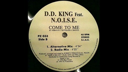 D.d. King Feat. N.o.i.s.e. - Come To Me (radio Mix)