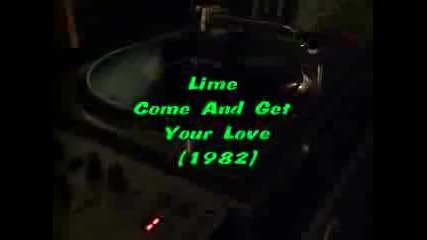 Lime - Come And Get Your Love Remix 1982