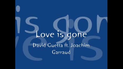 Love is gone - David Guetta