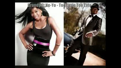 Brandy Ft Ne Yo - Too Little Too Late (new Cool Song)