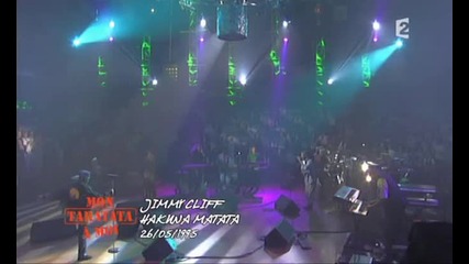 Jimmy Cliff - Hakuna Matata (taratata 1995-05-26)