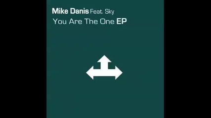 Mike Danis feat. Sky - You Are The One Dub Mix 