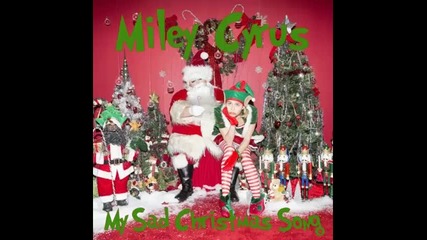 *2015* Miley Cyrus - My Sad Christmas song