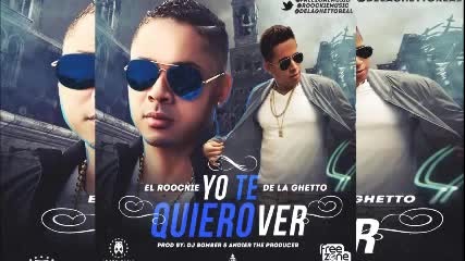 New!!! Yo Te Quiero Ver - El Roockie Ft De La Ghetto (original) Music Reggaeton