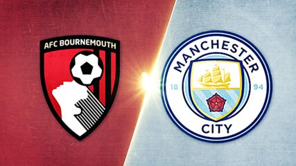 Bournemouth vs. Manchester City - Game Highlights