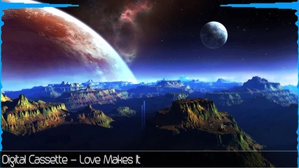 Digital Cassette - Love Makes It