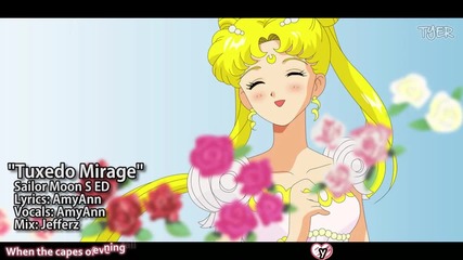 [tyer] Sailor Moon S Ed - -tuxedo Mirage- [ft.amyann]