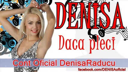 (2013) Denisa - Daca pleci