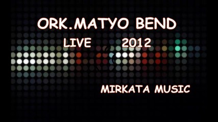 ork.matyo bend - Kuchek Live 2012