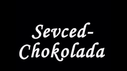 Sevced - Chokolada