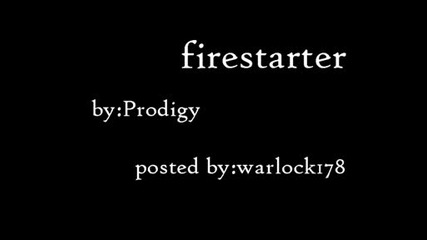 Prodigy - Firestarter