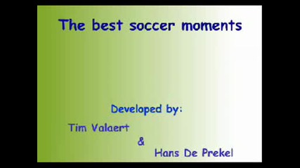 Football 01 - Best Soccer Moments Ever