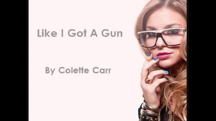 Colette Carr - Like I Got A Gun