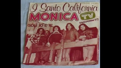 I Santo California - Monica 