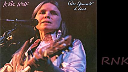 Kate Wolf ♚ Give Yourself to Love ♚ 1983 part 1