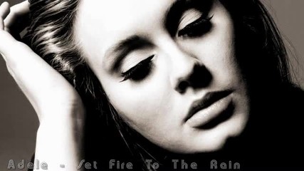 Adele - set fire to the rain