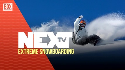 NEXTTV 015: Спорт: Екстремен Сноуборд
