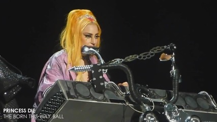 Lady Gaga - Princess Die ! Live At The Born This Way Ball [ Fan Made Dvd ]